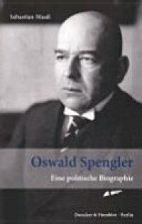 cover of the book Oswald Spengler: eine politische Biographie