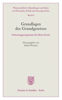 cover of the book Grundlagen des Grundgesetzes: Geburtstagssymposium für Horst Dreier