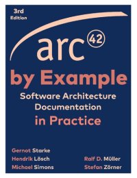 cover of the book arc42 by Example Software Architecture Documentation in Practice