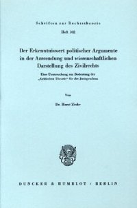 cover of the book Der Erkenntniswert politischer Argumente in der Anwendung und wissenschaftlichen Darstellung des Zivilrechts: Eine Untersuchung zur Bedeutung der 'Kritischen Theorie' für die Jurisprudenz