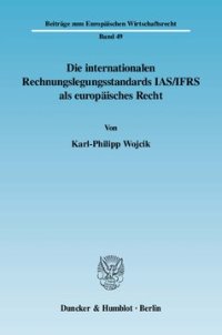 cover of the book Die internationalen Rechnungslegungsstandards IAS/IFRS als europäisches Recht