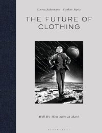 cover of the book The Future of Clothing: Will We Wear Suits on Mars?