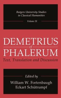 cover of the book Demetrius of Phalerum: Text, Translation and Discussion (Rutgers University Studies in Classical Humanities)