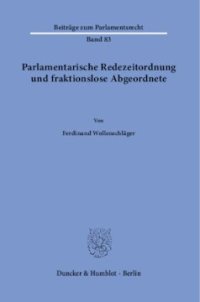 cover of the book Parlamentarische Redezeitordnung und fraktionslose Abgeordnete