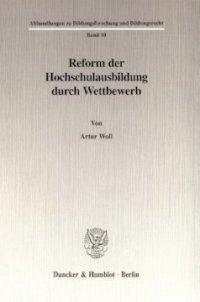 cover of the book Reform der Hochschulausbildung durch Wettbewerb