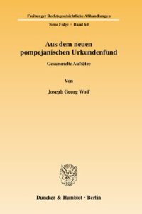 cover of the book Aus dem neuen pompejanischen Urkundenfund: Gesammelte Aufsätze