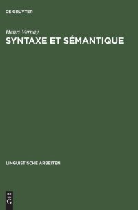 cover of the book Syntaxe et sémantique: Les deux plans des relations syntaxiques à l'exemple de la transitivité et de la transformation passive; étude contrastive français-allemand