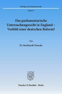 cover of the book Das parlamentarische Untersuchungsrecht in England - Vorbild einer deutschen Reform?