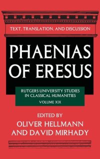 cover of the book Phaenias of Eresus: Text, Translation, and Discussion (Rutgers University Studies in Classical Humanities)