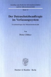 cover of the book Der Datenschutzbeauftragte im Verfassungssystem: Grundsatzfragen der Datenschutzkontrolle