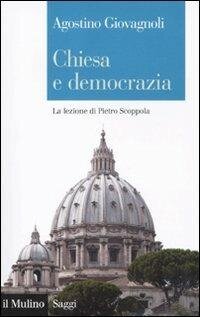 cover of the book Chiesa e democrazia. La lezione di Pietro Scoppola