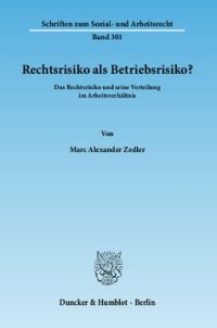 cover of the book Rechtsrisiko als Betriebsrisiko?: Das Rechtsrisiko und seine Verteilung im Arbeitsverhältnis