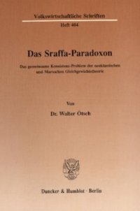 cover of the book Das Sraffa-Paradoxon: Das gemeinsame Konsistenz-Problem der neoklassischen und Marxschen Gleichgewichtstheorie