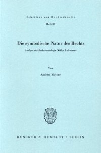 cover of the book Die symbolische Natur des Rechts: Analyse der Rechtssoziologie Niklas Luhmanns