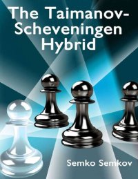 cover of the book The Taimanov-Scheveningen Hybrid