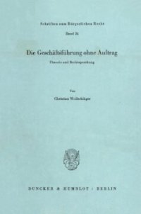 cover of the book Die Geschäftsführung ohne Auftrag: Theorie und Rechtsprechung