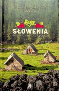 cover of the book Słowenia. Mały kraj wielkich odległości