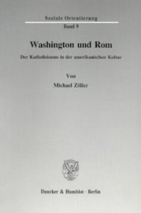 cover of the book Washington und Rom: Der Katholizismus in der amerikanischen Kultur