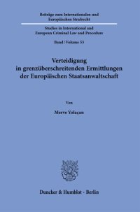 cover of the book Verteidigung in grenzüberschreitenden Ermittlungen der Europäischen Staatsanwaltschaft