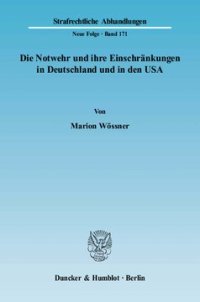 cover of the book Die Notwehr und ihre Einschränkungen in Deutschland und in den USA