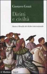 cover of the book Diritti e civiltà. Storia e filosofia del diritto internazionale