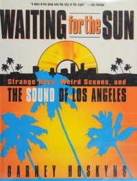 cover of the book Waiting for the sun : a rock 'n' roll history of Los Angeles