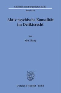 cover of the book Aktiv psychische Kausalität im Deliktsrecht