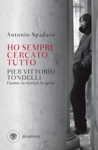 cover of the book Ho sempre cercato tutto