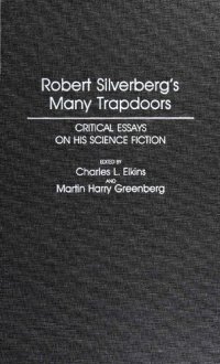 cover of the book Robert Silverberg's Many Trapdoors: Critical Essays on His Science Fiction