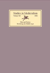 cover of the book Studies in Medievalism XII: Film and Fiction. Reviewing the Middle Ages