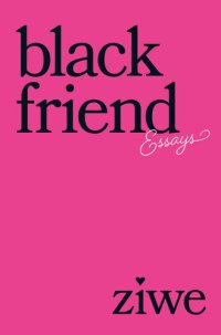 cover of the book Black Friend: Essays