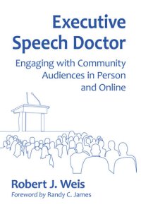 cover of the book Executive Speech Doctor: Engaging with Community Audiences in Person and Online