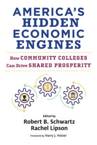 cover of the book America’s Hidden Economic Engines: How Community Colleges Can Drive Shared Prosperity