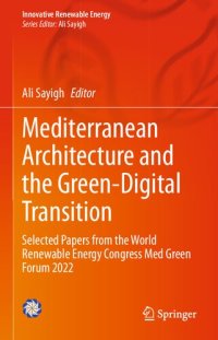 cover of the book Mediterranean Architecture and the Green-Digital Transition: Selected Papers from the World Renewable Energy Congress Med Green Forum 2022