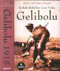 cover of the book Korkak Abdul'den Coni Türk'e Gelibolu