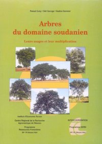 cover of the book Arbres du domaine soudanien: leurs usages et leur multiplication