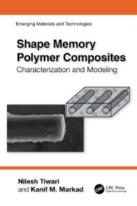 cover of the book Shape Memory Polymer Composites: Characterization and Modeling (Emerging Materials and Technologies)