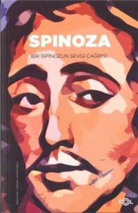 cover of the book Spinoza Bir İspinozun Sevgi Çağrısı