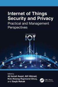 cover of the book Internet of Things Security and Privacy: Practical and Management Perspectives