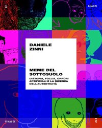 cover of the book Meme del sottosuolo. Distopia, follia, orrori artificiali e la ricerca dell'autenticità