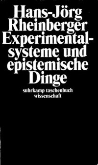 cover of the book Experimentalsysteme und epistemische Dinge: Eine Geschichte der Proteinsynthese im Reagenzglas