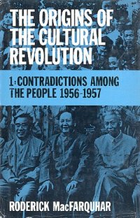 cover of the book The origins of the cultural revolution: contradictions among the people, Vol. 1