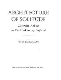 cover of the book Architecture of Solitude: Cistercian Abbeys in Twelfth-Century England