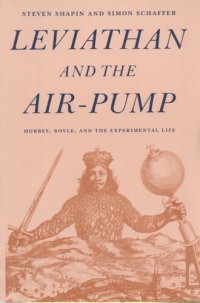 cover of the book Leviathan and the air-pump: Hobbes, Boyle, and the experimental life : including a translation of Thomas Hobbes, Dialogus physicus de natura aeris, by Simon Schaffer