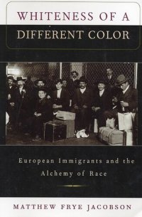 cover of the book Whiteness of a different color: European immigrants and the alchemy of race