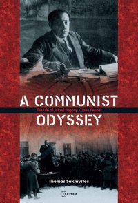 cover of the book A Communist Odyssey: The life of József Pogány / John Pepper