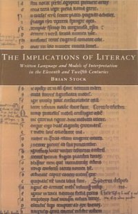 cover of the book The implications of literacy: written language and models of interpretation in the eleventh and twelfth centuries