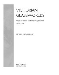 cover of the book Victorian glassworlds: glass culture and the imagination 1830-1880