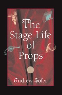 cover of the book The stage life of props