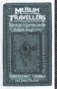 cover of the book Muslim travellers: pilgrimage, migration, and the religious imagination